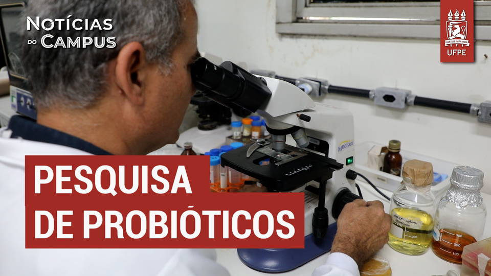Pesquisadores da UFPE desenvolvem estudo sobre probióticos